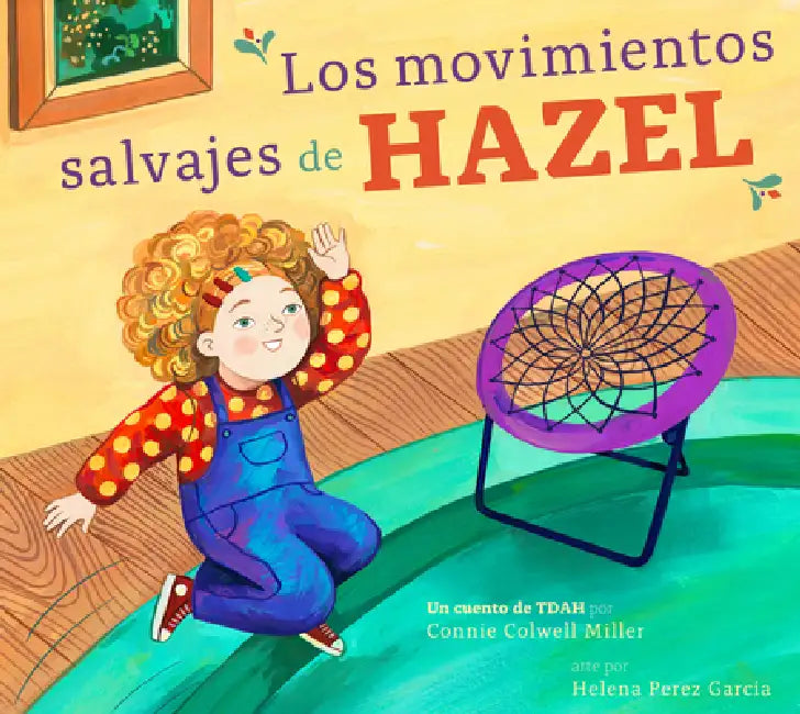 Buy Los Movimientos Salvajes de Hazel (English, Connie Colwell Miller | Helena Perez Garcia) Online at Best Price - BookBajar